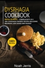 DYSPHAGIA COOKBOOK : MEGA BUNDLE - 4 Manuscripts in 1 -160+ Dysphagia - friendly recipes including breakfast, side dishes and  dessert - Book