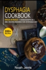 DYSPHAGIA COOKBOOK : MEGA BUNDLE - 5 Manuscripts in 1 - 200+ Recipes designed for Dysphagia diet - Book