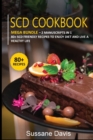 Scd Cookbook : MEGA BUNDLE - 2 Manuscripts in 1 - 80+ SCD - friendly recipes to enjoy diet and live a healthy life - Book