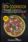 Scd Cookbook : MEGA BUNDLE - 3 Manuscripts in 1 - 120+ SCD- friendly recipes including pizza, salad, and casseroles for a delicious and tasty diet - Book
