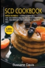 Scd Cookbook : MEGA BUNDLE - 3 Manuscripts in 1 - 120+ SCD- friendly recipes including smoothies, pies, and pancakes for a delicious and tasty diet - Book