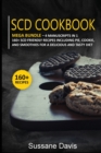 Scd Cookbook : MEGA BUNDLE - 4 Manuscripts in 1 - 160+ SCD - friendly recipes including pie, cookie, and smoothies for a delicious and tasty diet - Book
