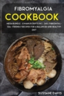 Fibromyalgia Cookbook : MEGA BUNDLE - 6 Manuscripts in 1 - 240+ Fibromyalgia - friendly recipes for a balanced and healthy diet - Book