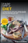 Gaps Diet : MEGA BUNDLE - 4 Manuscripts in 1 - 160+ GAPS - friendly recipes including breakfast, side dishes, and desserts for a delicious and tasty diet - Book