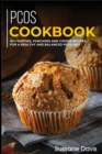 Pcos Cookbook : 40+ Muffins, Pancakes and Cookie recipes for a healthy and balanced PCOS diet - Book