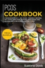 Pcos Cookbook : MEGA BUNDLE - 2 Manuscripts in 1 - 80+ PCOS - friendly recipes including pancakes, muffins, side dishes and salads for a delicious and tasty diet - Book