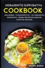 Hidradenitis Suppurativa Cookbook : MEGA BUNDLE - 3 Manuscripts in 1 - 120+ Hidradenitis Suppurativa - friendly recipes including pie, smoothie, pancakes - Book