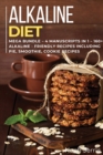 ALKALINE DIET COOKBOOK : MEGA BUNDLE - 4 Manuscripts in 1 - 160+ Alkaline - friendly recipes including  pie, smoothie, cookie recipes - Book