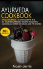 AYURVEDA COOKBOOK : MEGA BUNDLE - 2 Manuscripts in 1 - 80+ Ayurveda - friendly recipes including casseroles, roast, ice-cream and pie recipes - Book