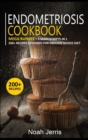 Endometriosis Cookbook : MEGA BUNDLE - 5 Manuscripts in 1 - 200+ Recipes designed for Endometriosis diet - Book