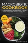 MACROBIOTIC COOKBOOK : MEGA BUNDLE - 2 Manuscripts in 1 - 80+ Macrobiotic - friendly recipes to enjoy diet and live a healthy life - Book