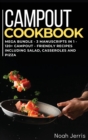 CAMPOUT COOKBOOK : MEGA BUNDLE - 3 Manuscripts in 1 - 120+ Campout - friendly recipes including Salad, Casseroles and pizza - Book