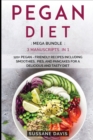 Pegan Diet : MEGA BUNDLE - 3 Manuscripts in 1 - 120+ Pegan - friendly recipes including smoothies, pies, and pancakes for a delicious and tasty diet - Book