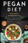 Pegan Diet : MEGA BUNDLE - 6 Manuscripts in 1 - 240+ Pegan - friendly recipes for a balanced and healthy diet - Book