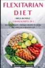 Flexitarian Diet : MEGA BUNDLE - 2 Manuscripts in 1 - 80+ Flexitarian - friendly recipes to enjoy diet and live a healthy life - Book