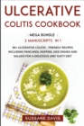 Ulcerative Colitis Cookbook : MEGA BUNDLE - 2 Manuscripts in 1 - 80+ Ulcerative Colitis - friendly recipes including pancakes, muffins, side dishes and salads for a delicious and tasty diet - Book