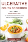 Ulcerative Colitis Cookbook : MEGA BUNDLE - 5 Manuscripts in 1 - 200+ Recipes designed for a delicious and tasty Ulcerative Colitis diet - Book