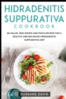 Hidradenitis Suppurativa Cookbook : 40+Salad, Side dishes and pasta recipes for a healthy and balanced Hidradenitis Suppurativa diet - Book