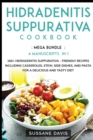 Hidradenitis Suppurativa Cookbook : MEGA BUNDLE - 4 Manuscripts in 1 - 160+ Hidradenitis Suppurativa - friendly recipes including casseroles, stew, side dishes, and pasta for a delicious and tasty die - Book
