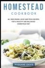 Homestead Cookbook : 40+ Side Dishes, Soup and Pizza recipes for a healthy and balanced Homestead diet - Book