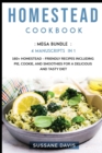 Homestead Cookbook : MEGA BUNDLE - 4 Manuscripts in 1 - 160+ Homestead - friendly recipes including pie, cookie, and smoothies for a delicious and tasty diet - Book