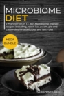 Microbiome Diet : MEGA BUNDLE - 2 Manuscripts in 1 - 80+ Microbiome friendly recipes including, roast, ice-cream, pie and casseroles for a delicious and tasty diet - Book