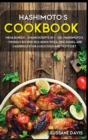 Hashimoto's Cookbook : MEGA BUNDLE - 3 Manuscripts in 1 - 120+ Hashimoto's - friendly recipes including pizza, side dishes, and casseroles for a delicious and tasty diet - Book