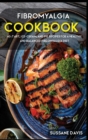 Fibromyalgia Cookbook : 40+Tart, Ice-Cream, and Pie recipes for a healthy and balanced Fibromyalgia diet - Book