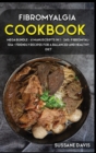 Fibromyalgia Cookbook : MEGA BUNDLE - 6 Manuscripts in 1 - 240+ Fibromyalgia - friendly recipes for a balanced and healthy diet - Book
