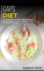 Gaps Diet : 40+ Breakfast, Dessert and Smoothie Recipes designed for a healthy and - Book