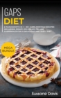 Gaps Diet : MEGA BUNDLE - 2 Manuscripts in 1 - 80+ GAPS - friendly recipes including roast, ice-cream, pie and casseroles for a delicious and tasty diet - Book