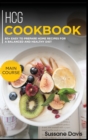 Hcg Cookbook : MAIN COURSE - 60+ Easy to prepare home recipes for a balanced and healthy diet - Book