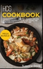 Hcg Cookbook : MEGA BUNDLE - 4 Manuscripts in 1 - 160+ HCG - friendly recipes including casseroles, stew, side dishes, and pasta for a delicious and tasty diet - Book