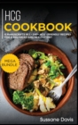 Hcg Cookbook : MEGA BUNDLE - 6 Manuscripts in 1 - 240+ HCG - friendly recipes for a balanced and healthy diet - Book