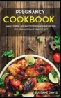 Pregnancy Cookbook : MAIN COURSE - 60+ Easy to prepare at home recipes for a balanced and healthy diet - Book