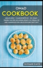 Omad Cookbook : MEGA BUNDLE - 2 Manuscripts in 1 - 80+ OMAD friendly recipes including, roast, ice-cream, pie and casseroles for a delicious and tasty diet - Book