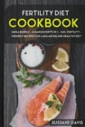 Fertility Cookbook : MEGA BUNDLE - 6 Manuscripts in 1 - 240+ Fertility - friendly recipes for a balanced and healthy - Book