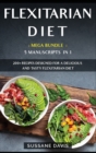 Flexitarian Diet : MEGA BUNDLE - 5 Manuscripts in 1 - 200+ Recipes designed for a delicious and tasty Flexitarian diet - Book