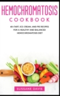 Hemochromatosis Cookbook : 40+Tart, Ice-Cream, and Pie recipes for a healthy and balanced Hemochromatosis diet - Book