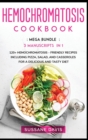 Hemochromatosis Cookbook : MEGA BUNDLE - 3 Manuscripts in 1 - 120+ Pregnancy - friendly recipes including Pizza, Salad, and Casseroles for a delicious and tasty diet - Book