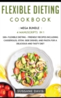 Flexible Dieting Cookbook : MEGA BUNDLE - 4 Manuscripts in 1 - 160+ Flexible Dieting - friendly recipes including casseroles, stew, side dishes, and pasta for a delicious and tasty diet - Book