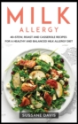 MILK ALLERGY : 40+Stew, Roast and Casserole recipes for a healthy and balanced Milk Allergy  diet - Book