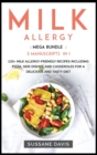 MILK ALLERGY : MEGA BUNDLE - 3 Manuscripts in 1 - 120+ Pregnancy - friendly recipes including Pizza, Salad, and Casseroles for a delicious and tasty diet - Book