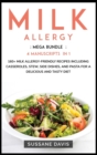 MILK ALLERGY : MEGA BUNDLE - 4 Manuscripts in 1 - 160+ Milk Allergy - friendly recipes including casseroles, stew, side dishes, and pasta for a delicious and tasty diet - Book