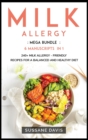 MILK ALLERGY : MEGA BUNDLE - 6 Manuscripts in 1 - 240+ Milk Allergy - friendly recipes for a balanced and healthy diet - Book