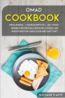 Omad Cookbook : MEGA BUNDLE - 4 Manuscripts in 1 - 160+ OMAD- friendly recipes including pie, cookie, and smoothies for a delicious and tasty diet - Book