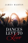 Dances Left to Love - Book