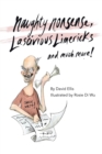 Naughty Nonsense, Lascivious Limericks and Much More - Book