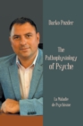 The Pathophysiology of Psyche : La Maladie De Psychisme - eBook