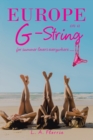 Europe on a G-String : For Summer Lovers Everywhere ..... - eBook